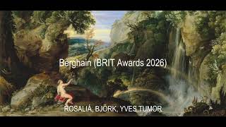 Rosaliá, Björk, Yves Tumor - Berghain (Brit Awards 2026) 