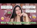 What Guys REALLY Think About Periods (do they know anything?) | Just Sharon