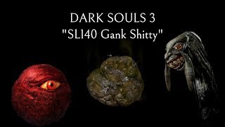 Dark Souls 3 SL140 Back to Gank City