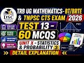 TRB UG MATHEMATICS-BT/BRTE-TEST 13-UNIT X-STATISTICS &amp;PROBABILITY-DETAILS EXPLANATION 
