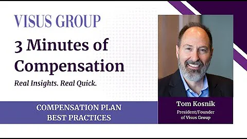 3 Minutes of Compensation: Compensation Plans Best Practices