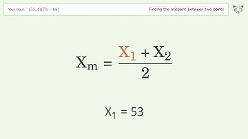 Find the midpoint between two points p1 (53,4) and p2 (70,-68): Step-by-Step Video Solution