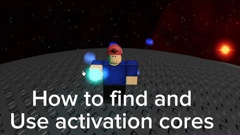 How to find and use activation cores! - Decent Planet Game