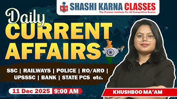 11 December 2025 current affairs | Current Affairs Today |  Daily Current Affairs BY Khushboo ma