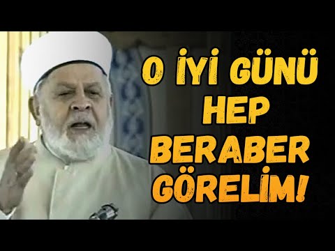 SONUNDA BU DÜNYANIN BİR İYİ GÜNÜ VAR! | Tahir Büyükkörükçü Hocaefendi