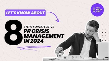 8 Steps for Effective PR Crisis Management in 2025 | The Media Ant