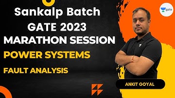 Fault Analysis | Power Systems | Marathon Session |  GATE 2023 | Ankit Goyal
