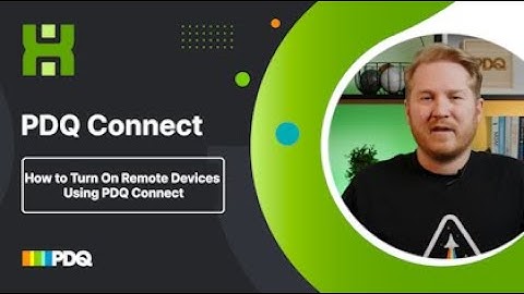 How to Turn On Remote Devices Using PDQ Connect