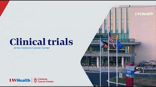 Clinical trials at UW Health | Carbone Cancer Center