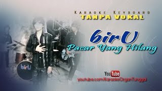 Biru - Pacar Yang Hilang | Karaoke Keyboard Tanpa Vokal