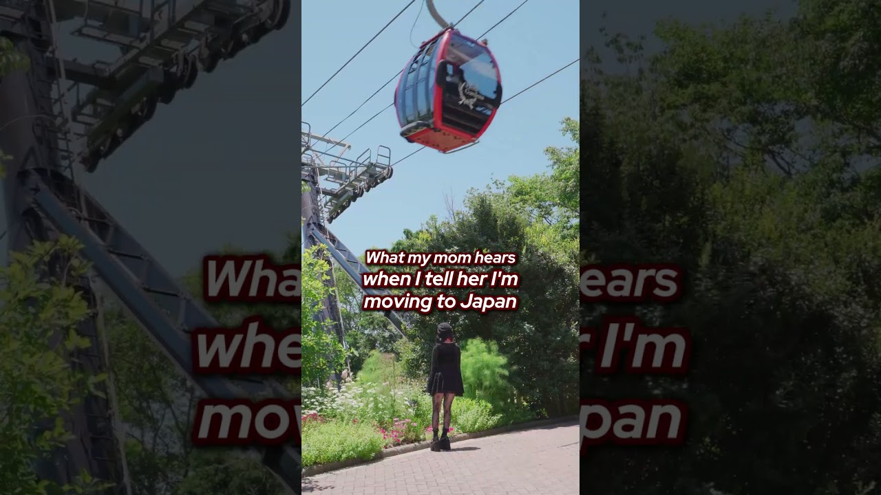 What my mom hears when I tell her I'm moving to Japan