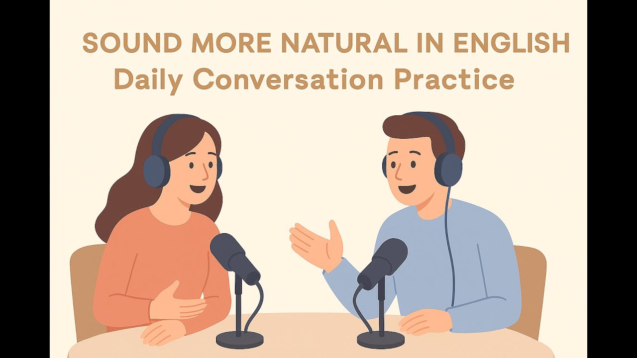 🎧 Sound More Natural in English — Daily Conversation Practice - YouTube