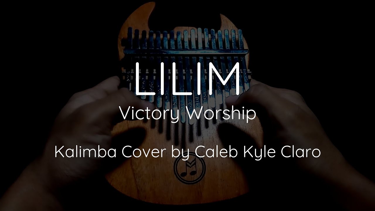 Lilim - Victory Worship (Kalimba Version) Played by Caleb Kyle Claro