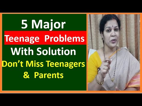 5 Major Teenage Problems With Solution - Must Talk For Teenagers & For Their Parents