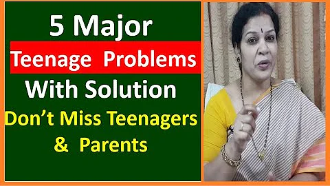 5 Major Teenage Problems With Solution - Must Talk For Teenagers & For Their Parents - DayDayNews