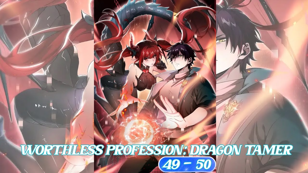 Worthless Profession: Dragon Tamer Chapter 49 dan 50 Sub Indo - YouTube