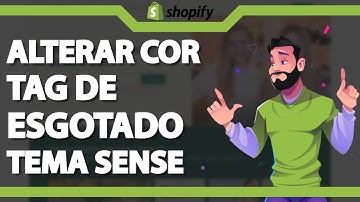 Como alterar cor da tag de Esgotado no Tema Sense no Shopify (Rápido e Fácil) 2023