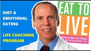Diet and Emotional Eating Life Coaching Program: Dr. Joel Fuhrman, Tanya Rosen, R. Daniel Schonbuch