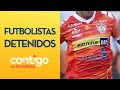 EN PRISIÓN PREVENTIVA: 9 futbolistas de Cobreloa detenidos por grave acusación -Contigo en la Mañana