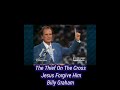 The Thief On The Cross Jesus Forgive Billy Graham #Shorts