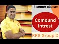 RRB Group D 2025 || COMPOUND INTREST || Class 2