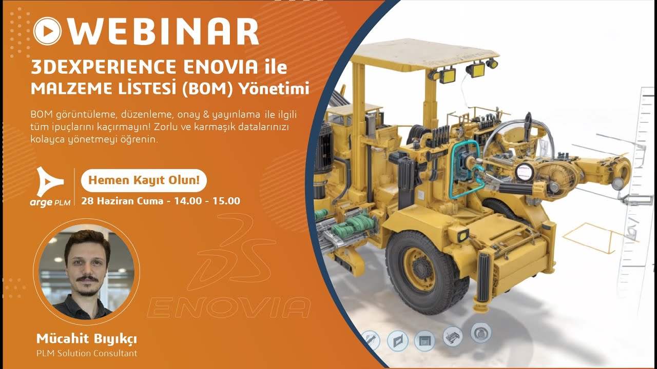 🎥 WEBINAR: 3DEXPERIENCE ENOVIA'da Malzeme Listesi (BOM) Yönetimi 28 Haziran 2024 - Saat:14.00'da