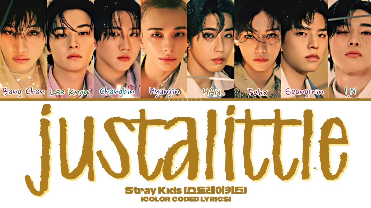 Stray Kids (스트레이키즈) - 'just a little' (Color Coded Lyrics