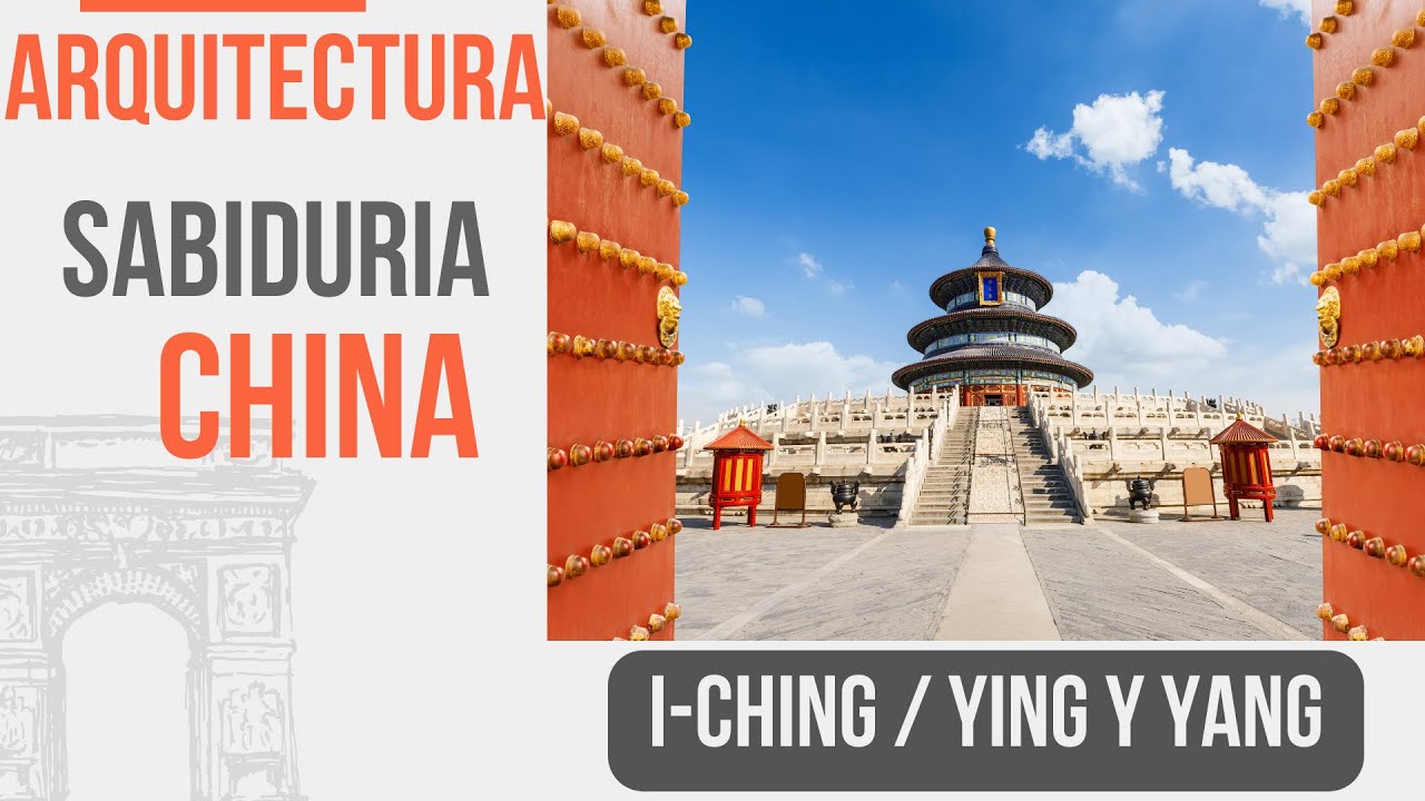 Sabiduría China [I-Ching & Ying-Yang] / Historia y Arquitectura