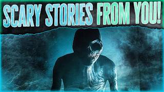 6 True Scary Stories From You! | True Horror Stories From Subscribers