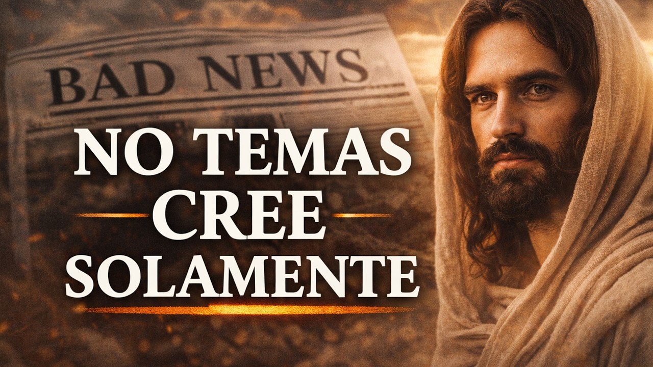 No temas, cree solamente | Cuando la fe es probada (Marcos 5:35–36)