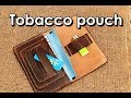 Making a tobacco leather pouch