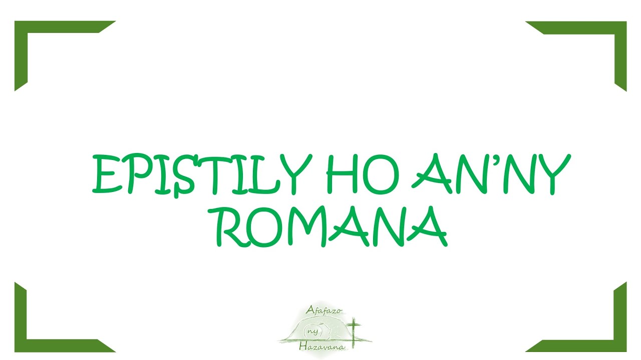 Ny Epistily ho an'ny Romana - Ny Baiboly Malagasy Audio