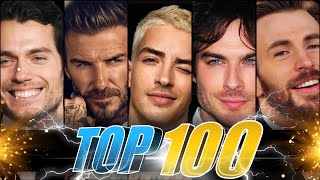 TOP 100 Handsome Male Celebrities 2022