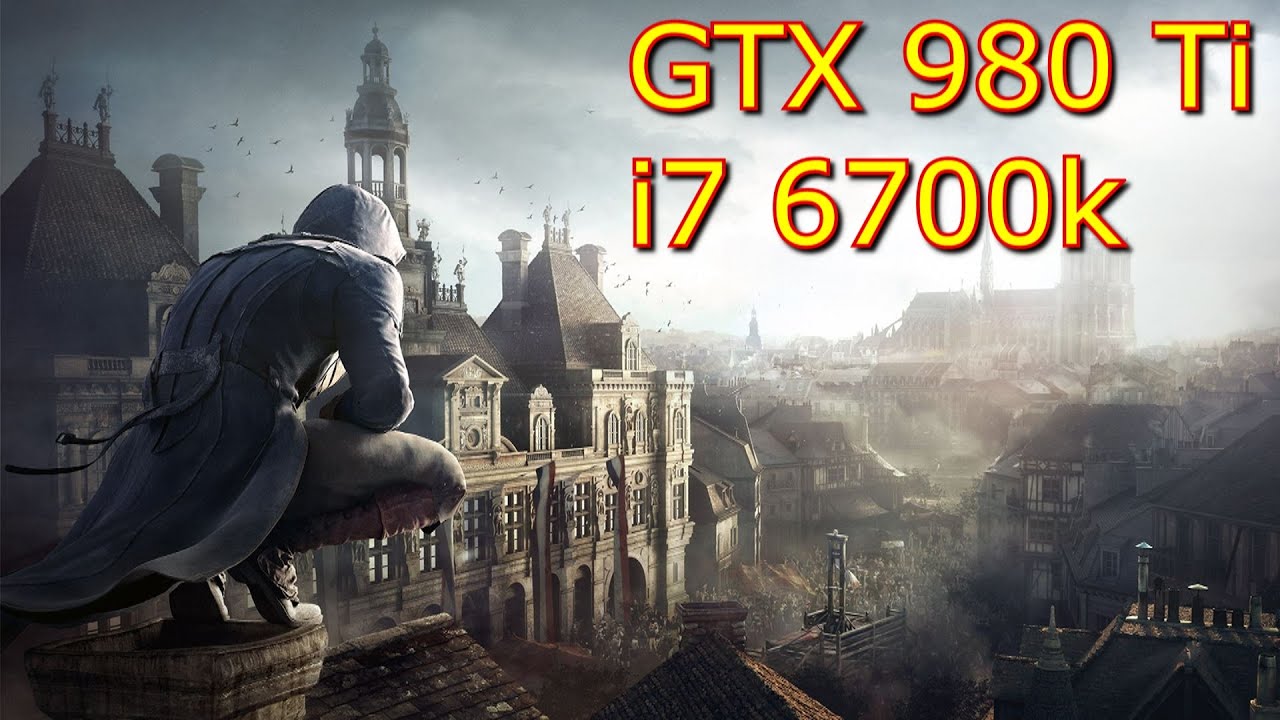 Assassins Creed Unity GTX 980 Ti OC & i7 6700k | 1080p - 1440p - 1620p & 2160p | FRAME-RATE TEST