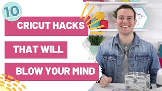 10 Cricut Hacks That Will Blow Your Mind