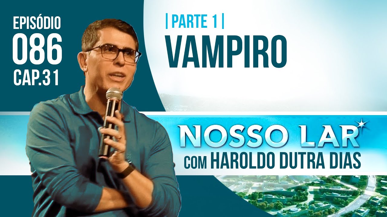 086 | NOSSO LAR CAP.31 - PARTE 1 - LIVE COM HAROLDO DUTRA DIAS