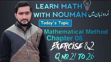 Mathematical method chapter exercise 8.2 q no 21 to 26 in urdu