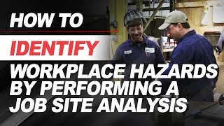 How to Identify Workplace Hazards by Performing a Job Site Analysis