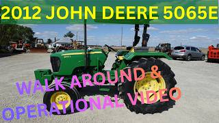 2012 John Deere 5065E Tractor Walk Around & Operational Video     $17,900