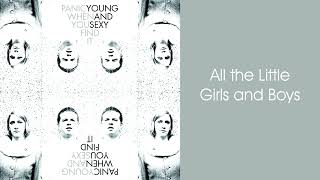 Young and Sexy - All the Little Girls and Boys (Official Audio)