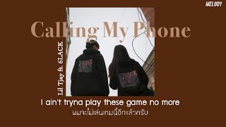 [THAUSUB/แปลไทย] Calling My Phone - Lil Tjay ft. 6LACK (lyrics Video)