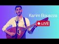 Karim bouazza(live)