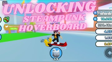 Unlocking Steampunk Hoverboard In Pet Simulator X | Mastery Levels Max |