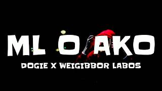 ML o AKO -Akosi Dogie x Weigibbor Labos (Lyrics)