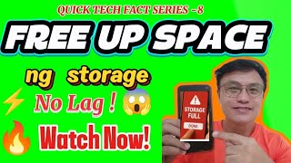 Quick Tech Facts Series #8: PAANO MAG FREE -UP SPACE NG STORAGE NG PHONE MO 📱⚡