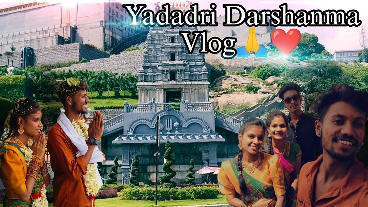 Yadagirigutta || Darshanam ||Part_2 ||Pelli vlog ||Part_2