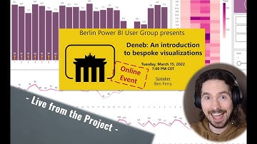 "Deneb: An introduction to bespoke visualizations" by Ben Ferry (Berlin Power BI User Group)