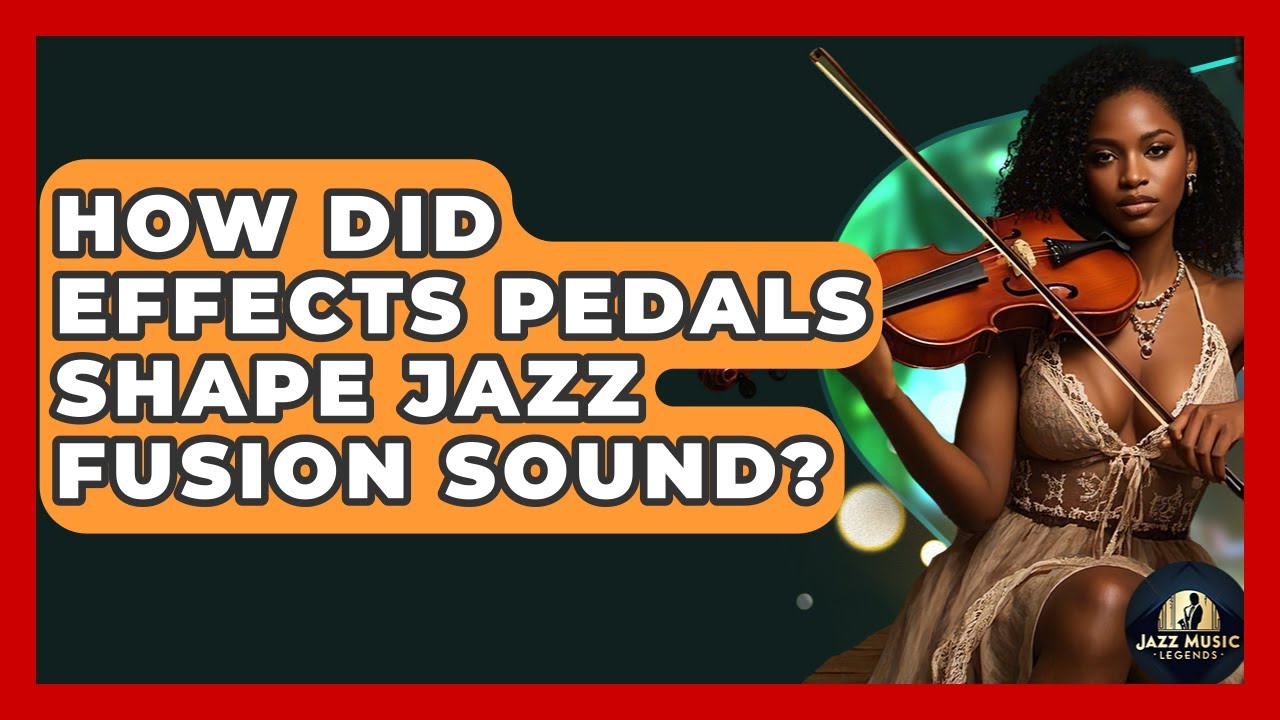 How Did Effects Pedals Shape Jazz Fusion Sound? - Jazz Music Legends