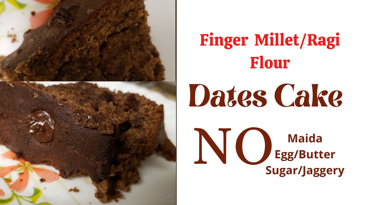 Finger Millet and dates cakeRagi Cakeராகி மாவு மற்றும் பேரீச்சம்பழ