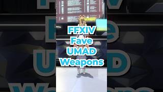Fave UMAD weapons!